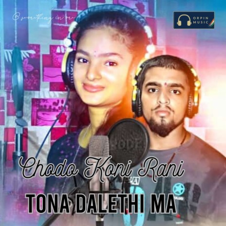 Chodo koni Rani Tona Dalethi Ma ft. Prerana Pawar | Boomplay Music