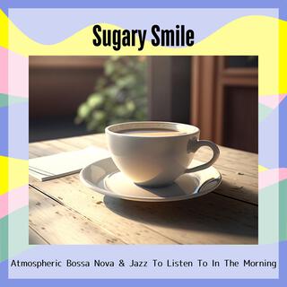 Atmospheric Bossa Nova & Jazz to Listen to in the Morning