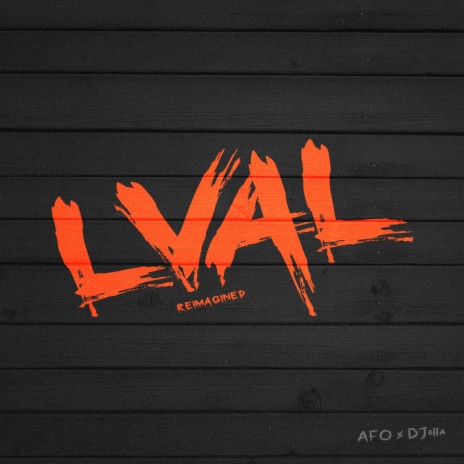 LVAL (Reimagined) ft. DJotta | Boomplay Music