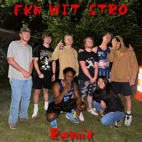 FKN WIT STRO (Remix) ft. Lekcram & D Major