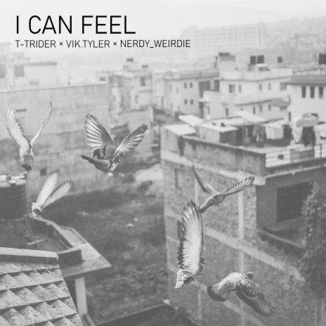 I Can Feel ft. vik.tyler & nerdy_weirdie | Boomplay Music