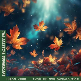 Night Jazz – Tune of the Autumn Wind