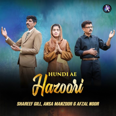 Hundi Ae Hazoori ft. Afzal Noor & Ansa Manzoor | Boomplay Music