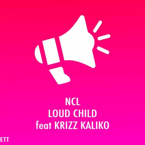 Loud Child ft. Krizz Kaliko | Boomplay Music