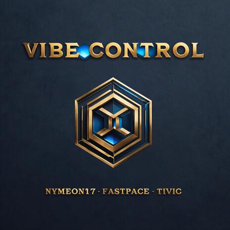 Vibe Control ft. Nymeon 17 & TIVIC | Boomplay Music