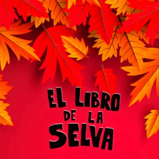 El Libro de la Selva Segunda Versión (Original Theater Soundtrack)