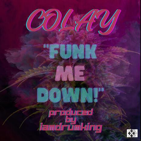 FUNK ME DOWN | Boomplay Music