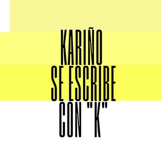 Kariño se escribe con K