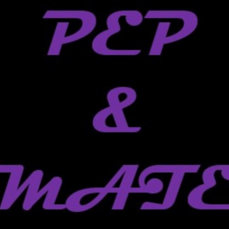 Pep und Mate | Boomplay Music