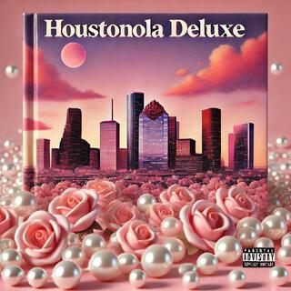 Houstonola (DELUXE)