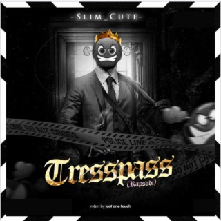 Trespass lyrics | Boomplay Music