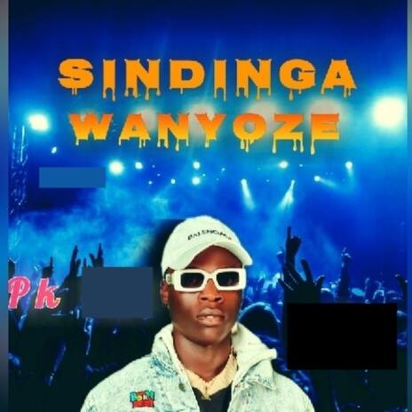 SINDINGAWANYOZE | Boomplay Music