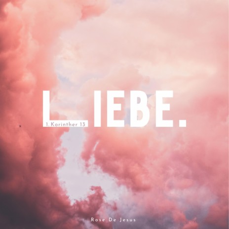 Liebe (1.Korinther 13) | Boomplay Music