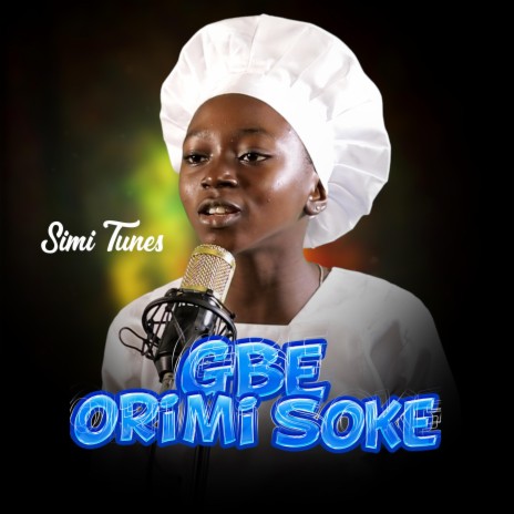 Gbe Orimi Soke (Special Version) | Boomplay Music
