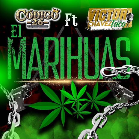 El Marihuas ft. Victor Chávez | Boomplay Music