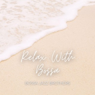 Relax With Bossa