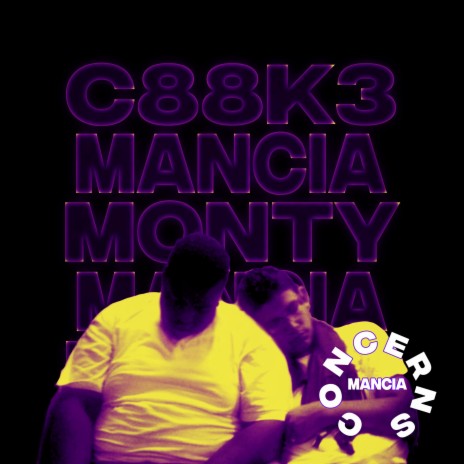 Concerns ft. Monty The Nobody & C88K3