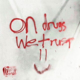 on drugs we trust