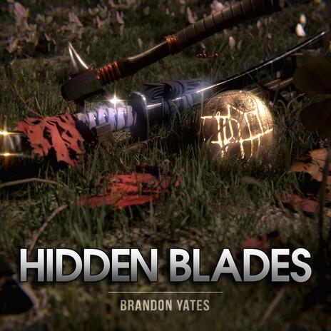 Hidden Blades | Boomplay Music