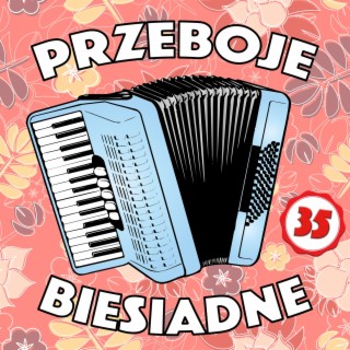 Przeboje Biesiadne 35