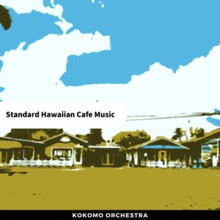 Standard Hawaiian Cafe Music