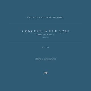 Concerti a due Cori, HWV 332-334: Concerto No. 2 in F Major, HWV 333