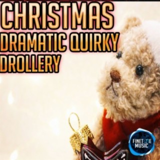 Christmas Dramatic Quirky Drollery