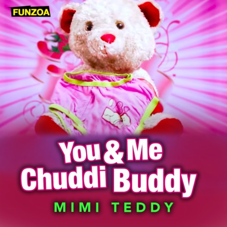 You & Me Chuddi Buddy