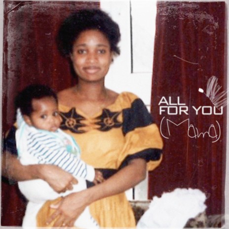 all for you (mama)