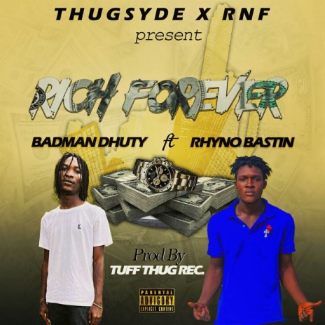 RICH FOREVER ft. Rhyno Bastin | Boomplay Music