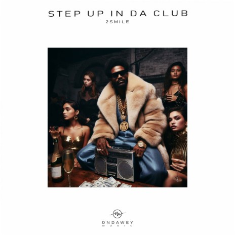 Step Up In Da Club (Original Mix)