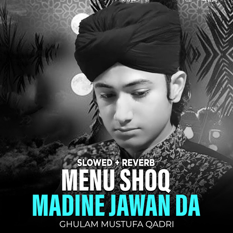 Menu Shoq Madine Jawan Da (Lofi-Mix)