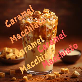 caramel macchiato