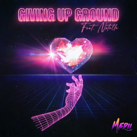 Giving Up Ground ft. Notelle | Boomplay Music