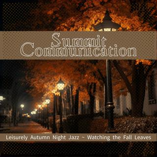 Leisurely Autumn Night Jazz ~ Watching the Fall Leaves