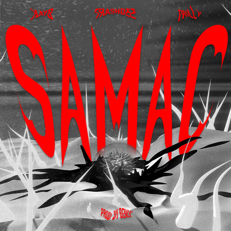 SAMAC ft. Kay B & Trill V | Boomplay Music