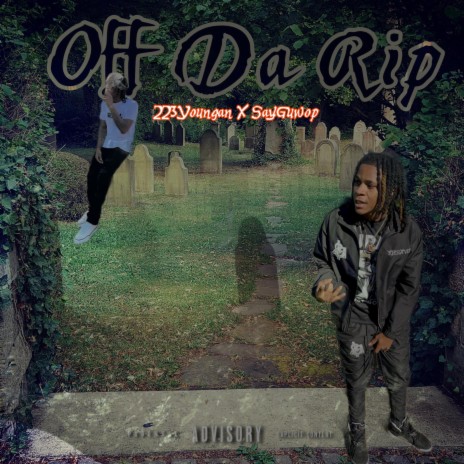 Off Da Rip ft. SayGuwop