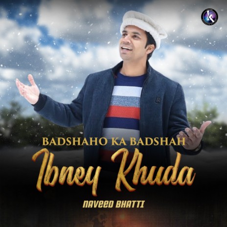 Badshaho Ka Badshah Ibney Khuda | Boomplay Music