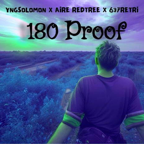 180 Proof ft. YngSolomon & 637 Retri | Boomplay Music