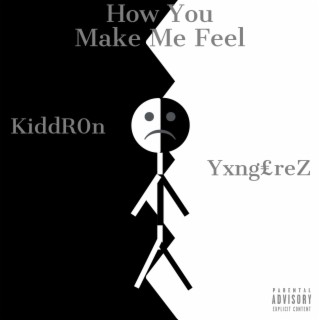 How You Make Me Feel (Remix)