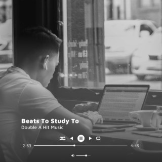 Beats To Study To