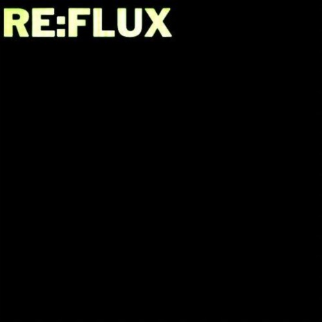 RE:flux | Boomplay Music