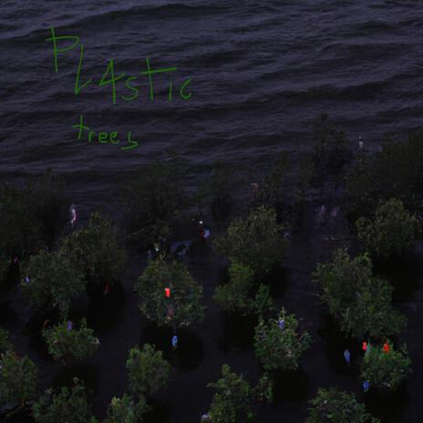 Plastic Trees | Boomplay Music