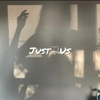 Just Us lyrics | Boomplay Music