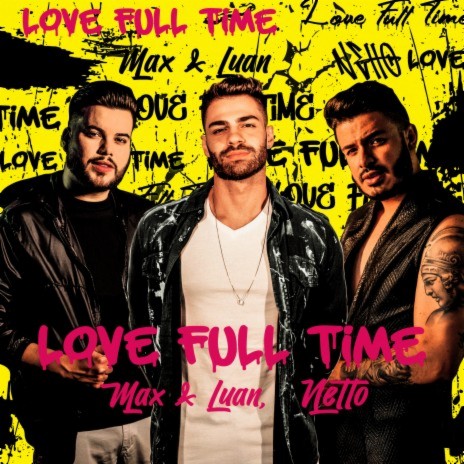 Love Full Time ft. Netto | Boomplay Music