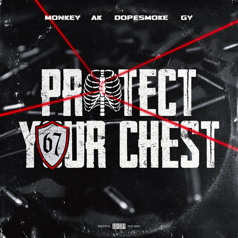 Protect Your Chest ft. 67, GY, Ak & dopesmoke | Boomplay Music