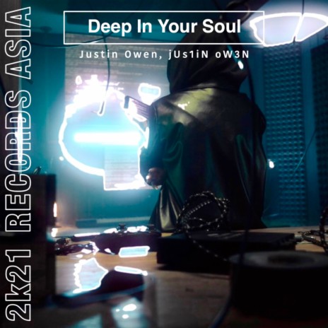 Deep in Your Soul (Justin Owen VIP Remix) ft. jUs1iN oW3N