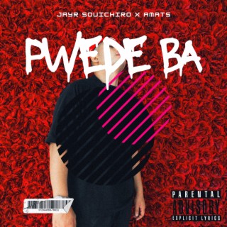 Pwede Ba ft. Amats lyrics | Boomplay Music