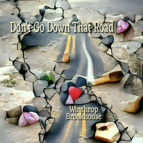 Don't Go Down That Road