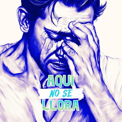 Aquí no se llora | Boomplay Music